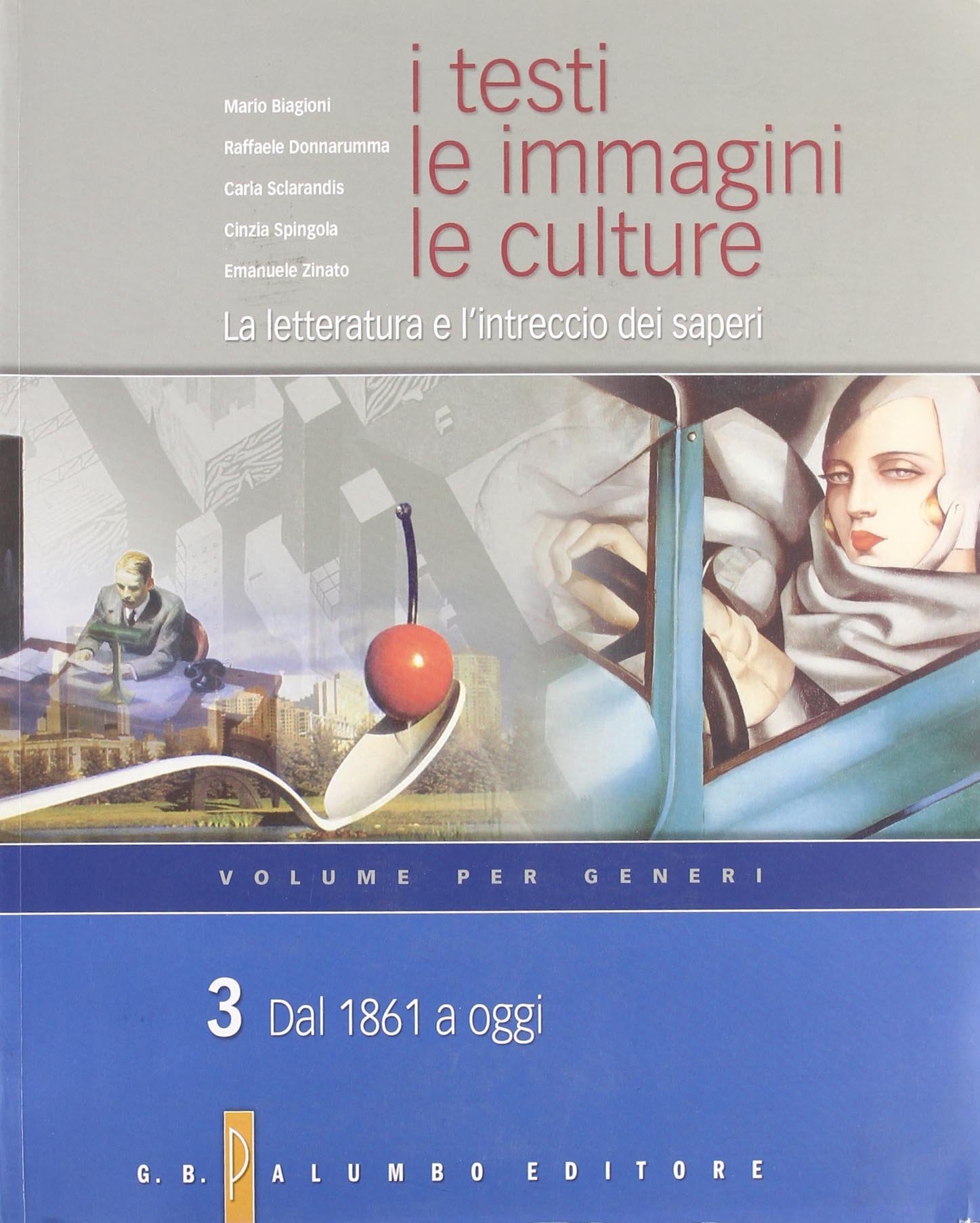 I testi, le immagini, le culture. Volume per generi. Per le Scuole superiori book