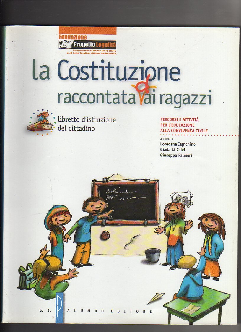 La Costituzione raccontata (d)ai ragazzi. Percorsi e attività per l'educazione alla convivenza civile. Per la Scuola media Study Guides
