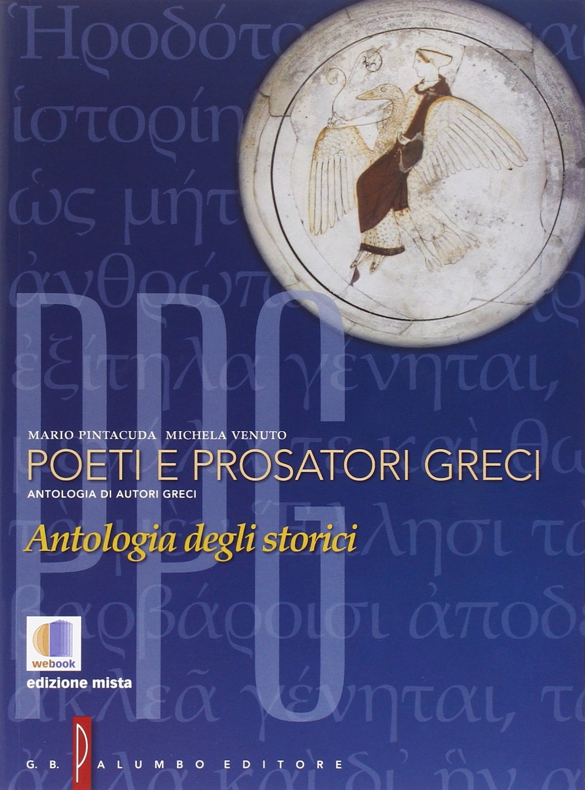 Poeti e prosatori greci. Antologia degli storici. Per le Scuole superiori. Con espansione online Professional & Reference Books