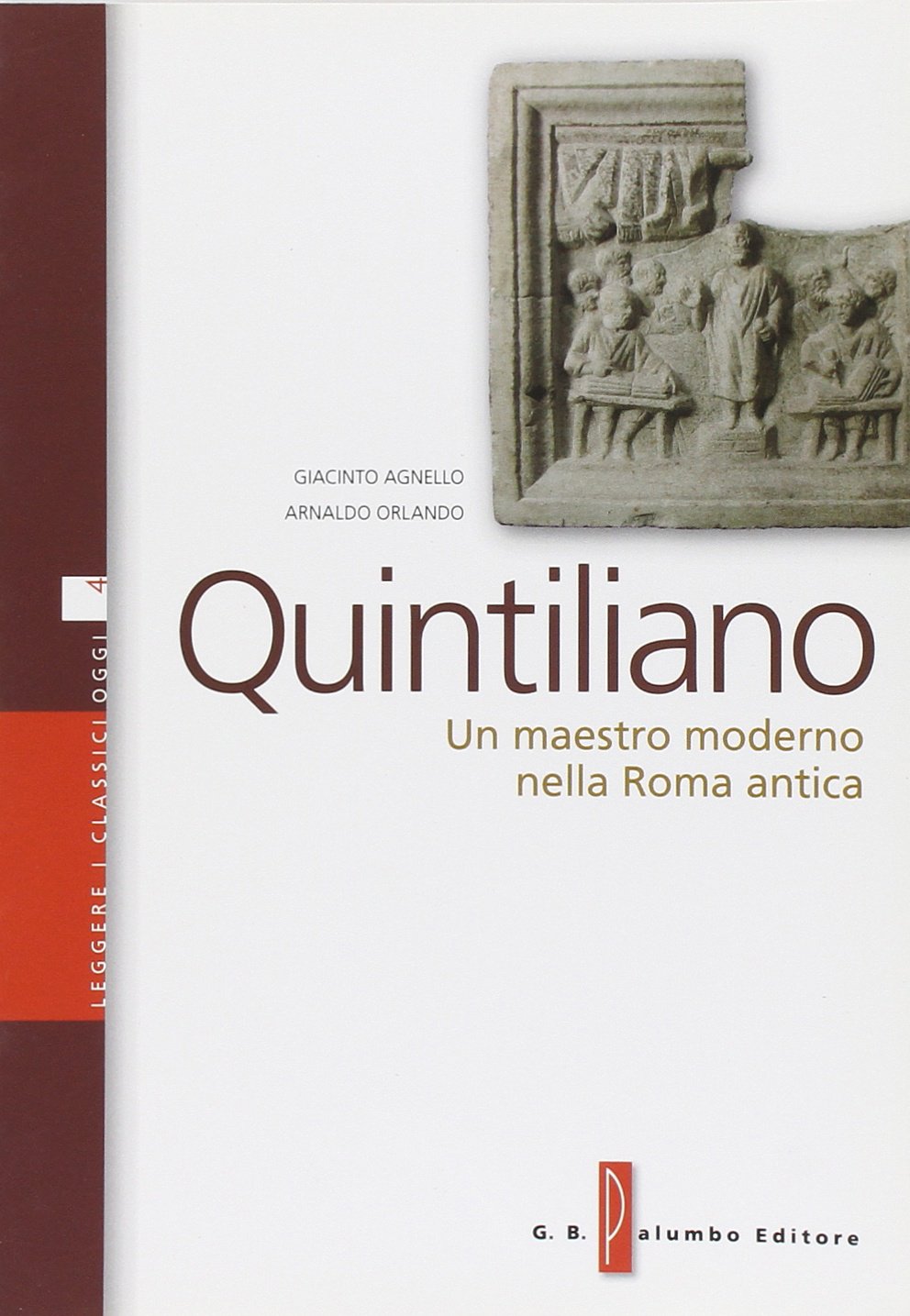 Quintiliano. Un maestro moderno nella Roma antica. Per i Licei e gli Ist. magistrali. Con espansione online book