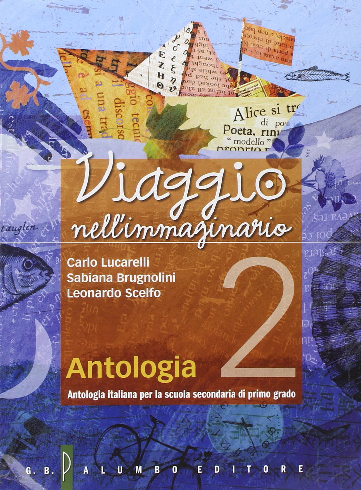 Viaggio nell'immaginario. Antologia italiana. Con laboratorio e progetti. Per la Scuola media. Con espansione online (Vol. 2) Professional & Reference Books