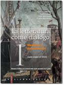La letteratura come dialogo. Con espansione online. Per le Scuole superiori: 1 book