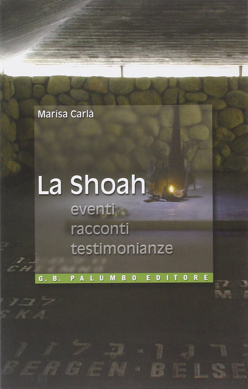 La Shoah. Eventi, racconti, testimonianze book