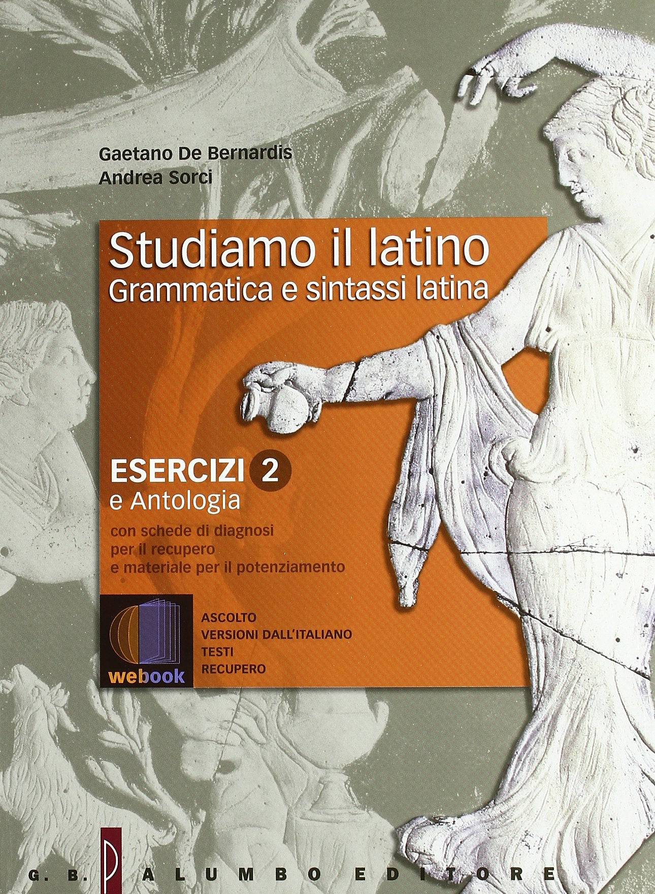 Studiamo il latino. Grammatica e sintassi latina. Per i Licei e gli Ist. magistrali. Con espansione online: Esercizi (Vol. 2) Professional & Reference Books