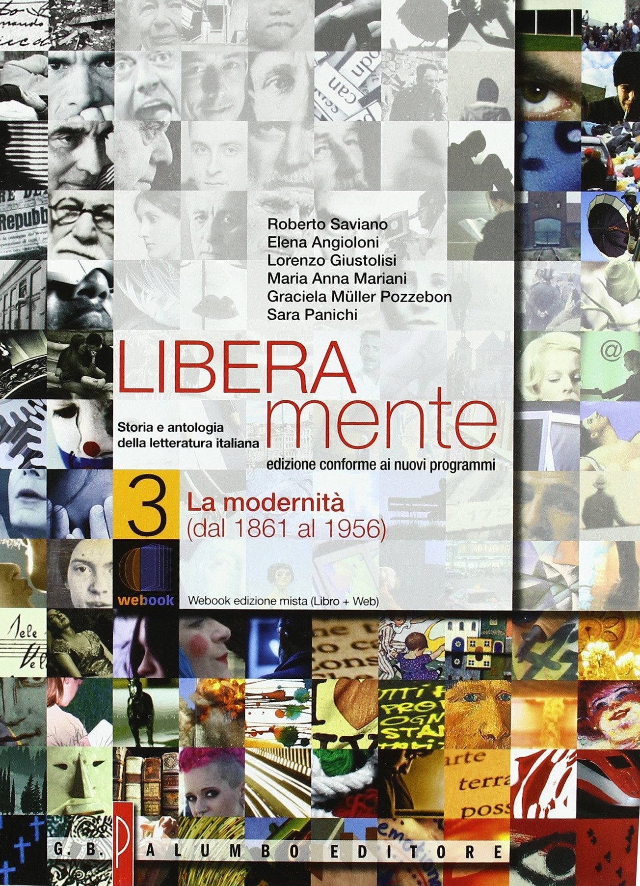 Liberamente. Storia e antologia della letteratura italiana. Per le Scuole superiori. Con DVD-ROM. Con espansione online. Dal 1861 ai giorni nostri (Vol. 3) book
