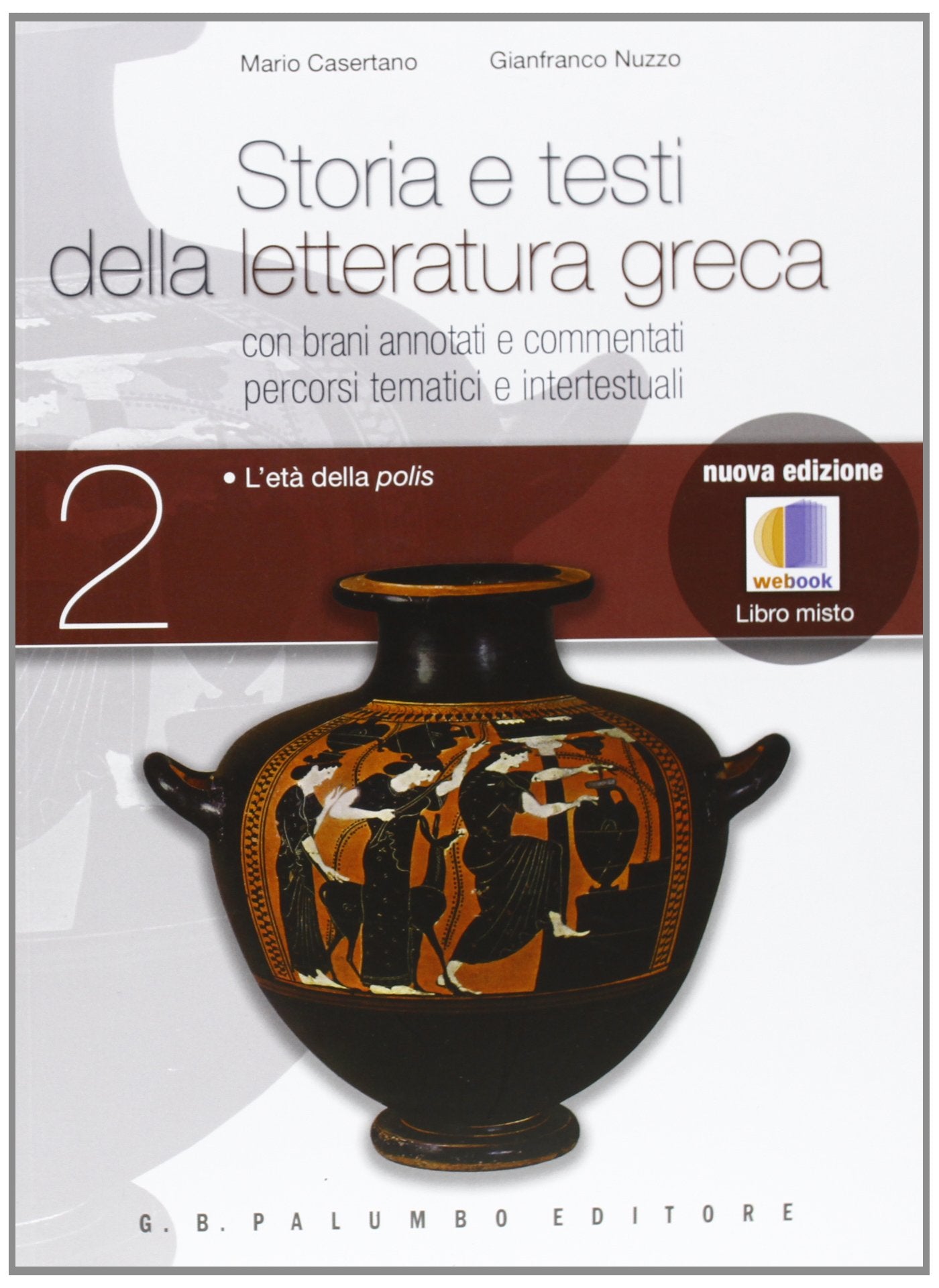 Storia e testi della letteratura greca. Per le Scuole superiori. Con espansione online. L'età della polis (Vol. 2) Professional & Reference Books