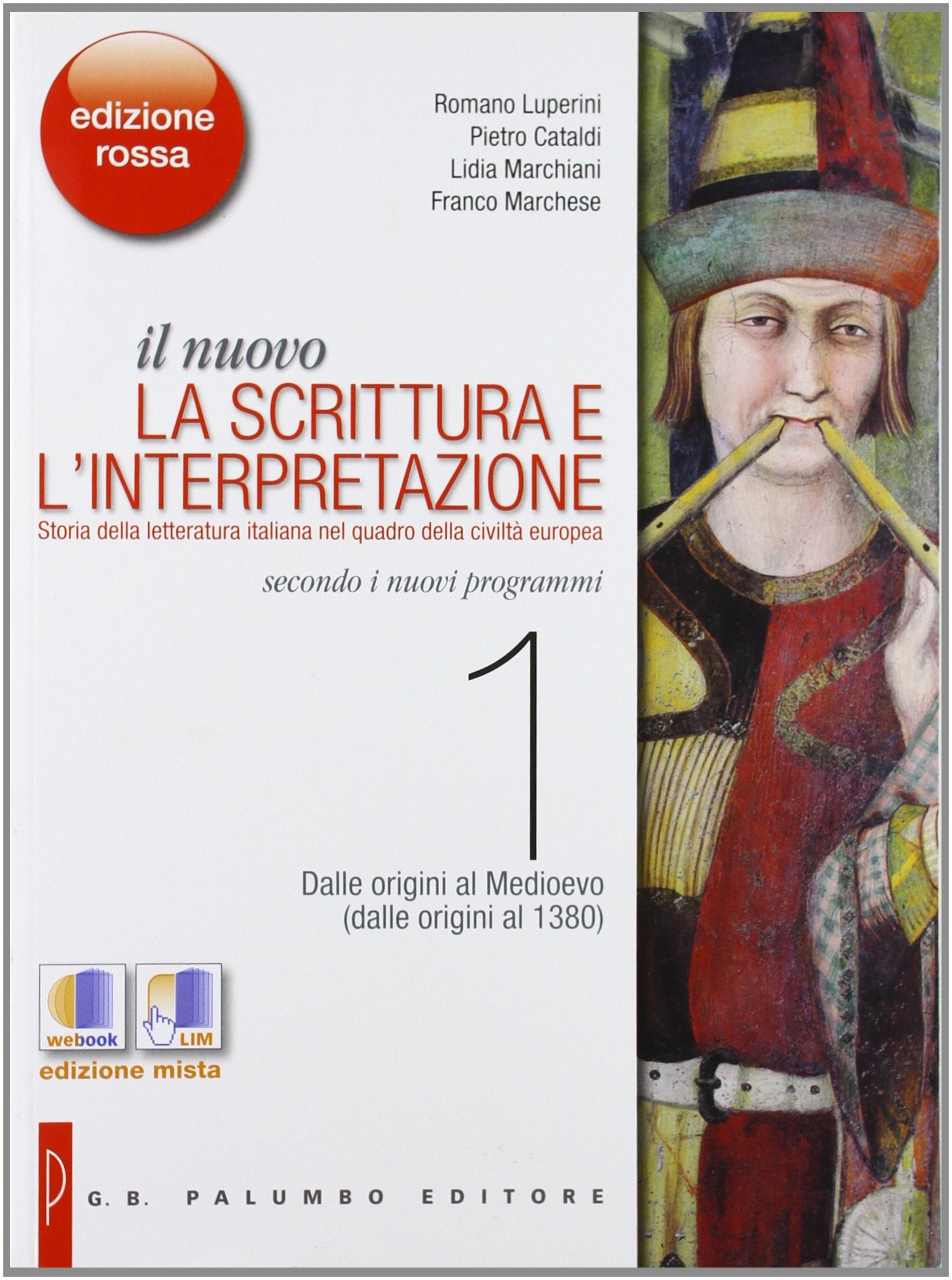 Il nuovo. La scrittura e l'interpretazione. Ediz. rossa. Per le Scuole superiori. Con espansione online. Dalle origini al Medioevo (dalle origini al 1380) (Vol. 1) Professional & Reference Books