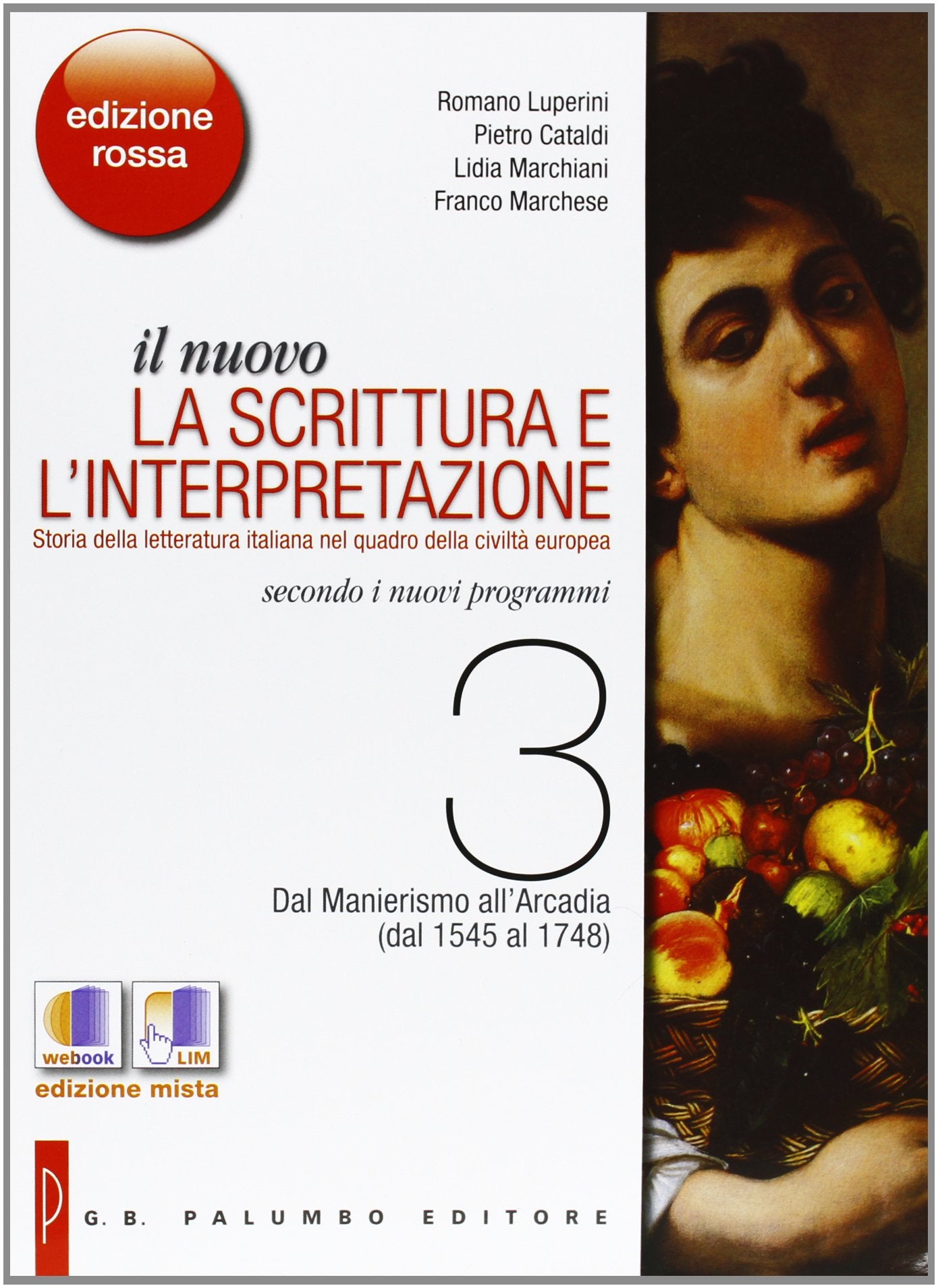 Il nuovo. La scrittura e l'interpretazione. Ediz. rossa. Per le Scuole superiori. Con espansione online (Vol. 3) Professional & Reference Books