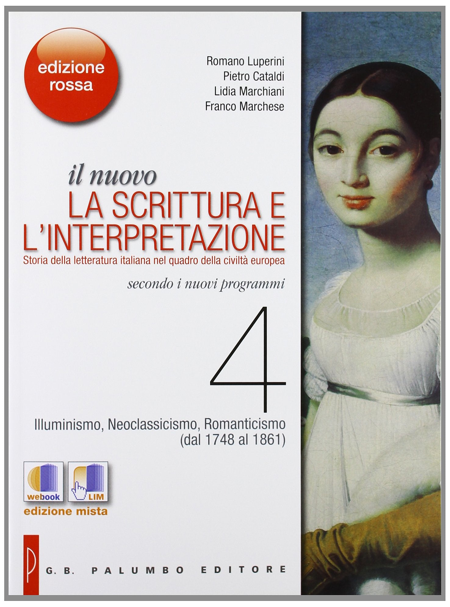 Il nuovo. La scrittura e l'interpretazione. Storia e antologia della letteratura italiana nel quadro della civiltà europea. Ediz. rossa. Per le Scuole superiori (Vol. 4) Study Guides