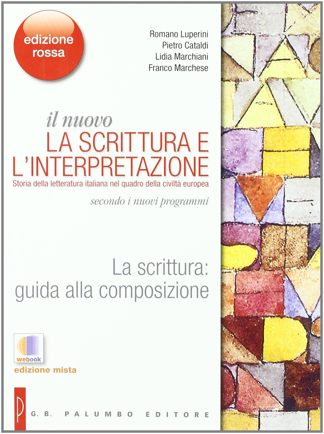 La scrittura. Guida alla composizione. Per la Scuole superiori. Con espansione online book