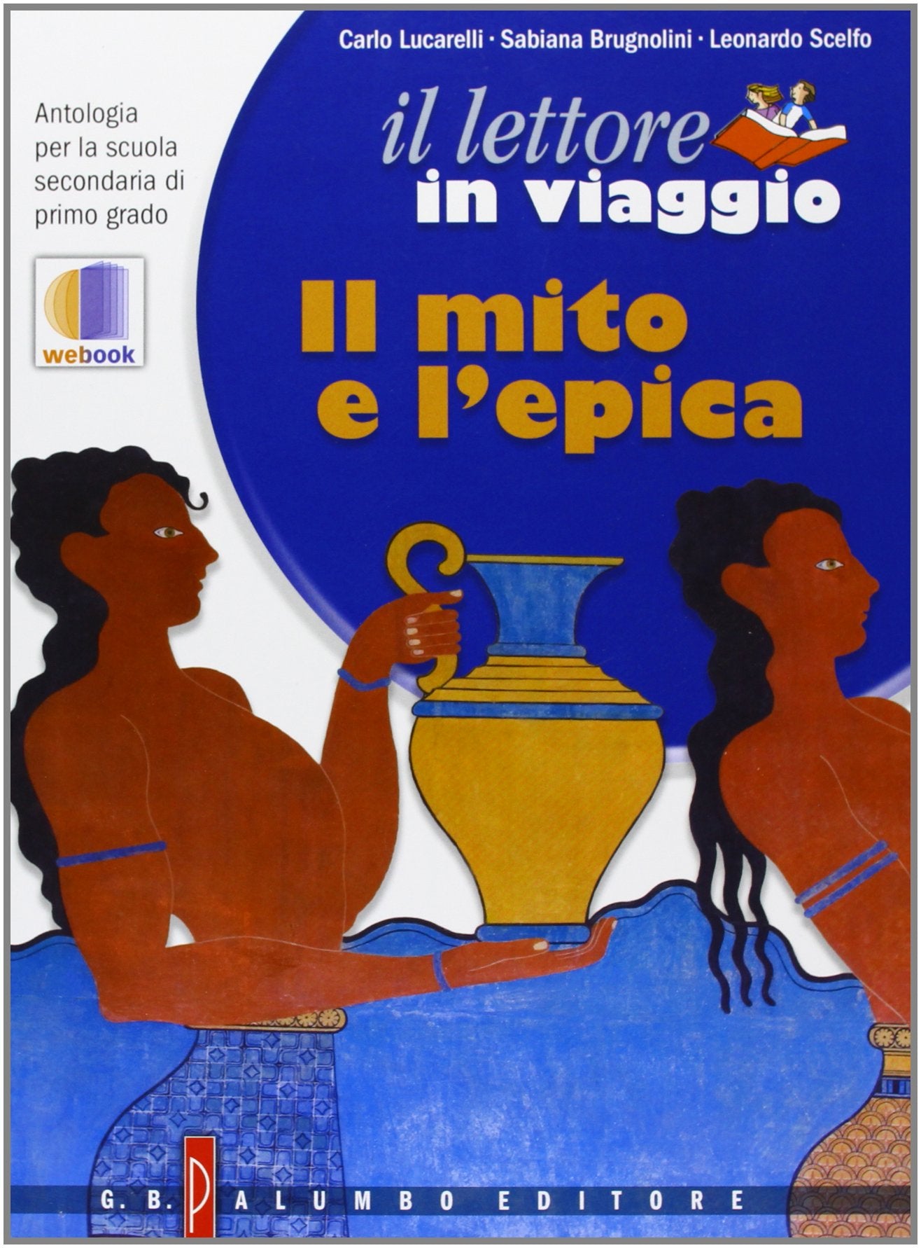 Il lettore in viaggio. Mito ed epica. Per la Scuola media. Con espansione online book
