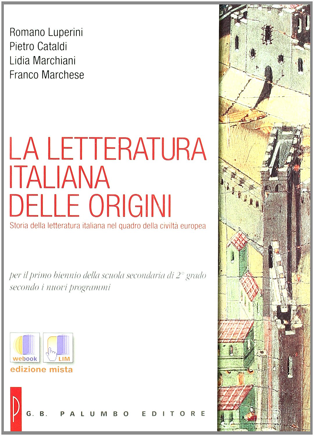 La letteratura italiana delle origini. Per le Scuole superiori. Con espansione online Professional & Reference Books