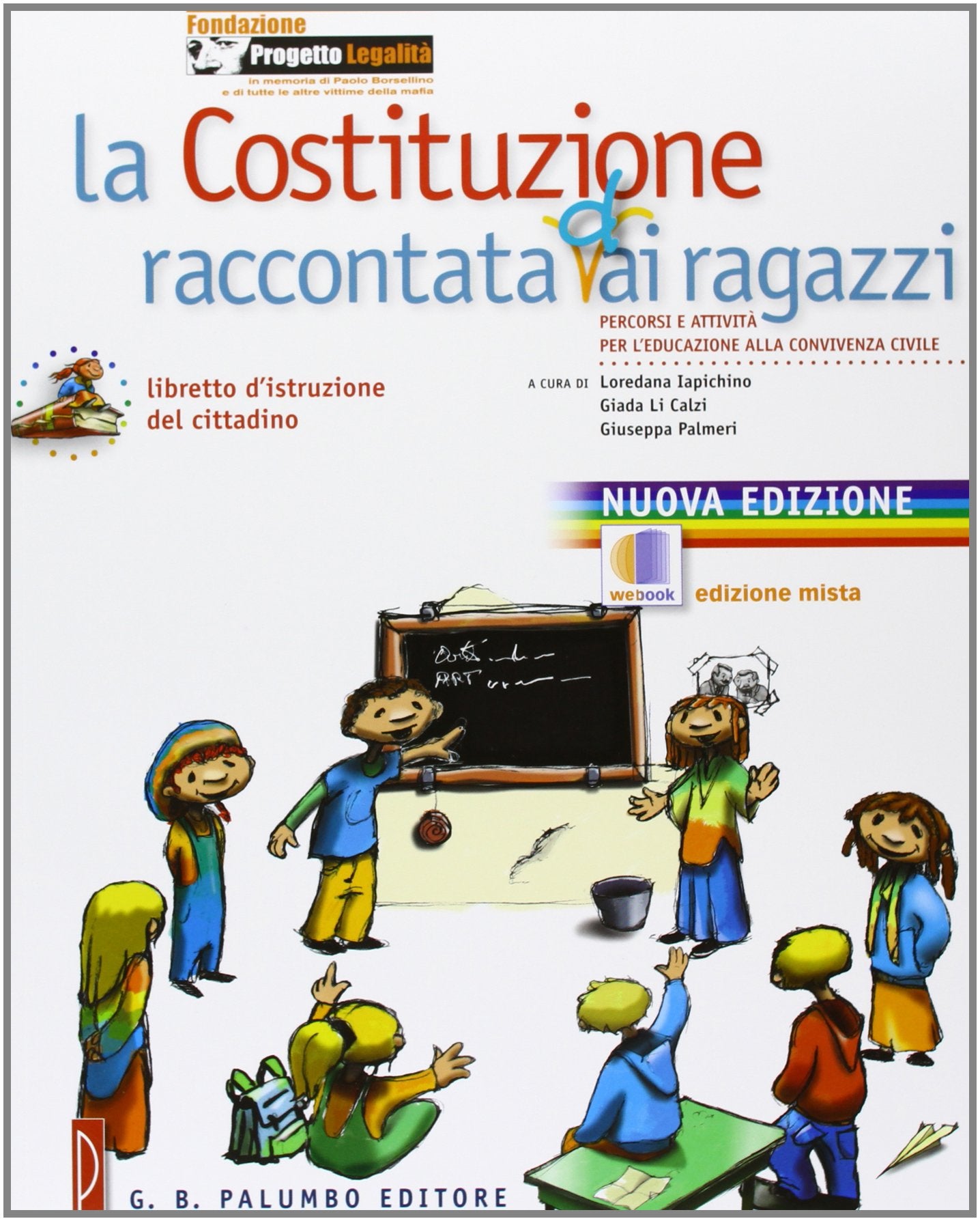La Costituzione raccontata (d)ai ragazzi. Percorsi e attività per l'educazione alla convivenza civile. Per la Scuola media. Con espansione online Professional & Reference Books