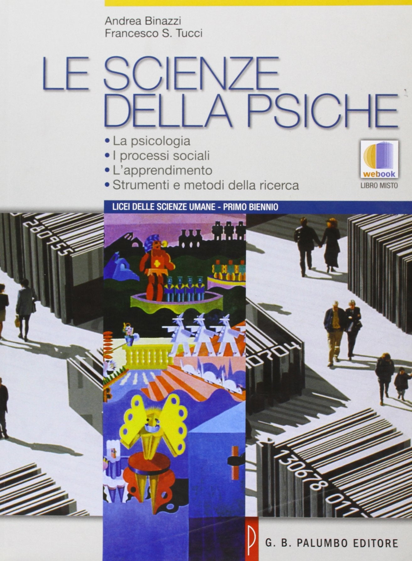 Le scienze della psiche. Per il biennio del Liceo indirizzo scienze umane. Con espansione online book