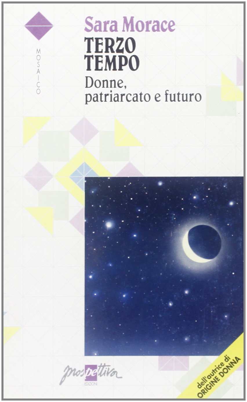 Terzo tempo. Donne, patriarcato e futuro (Mosaico) Books