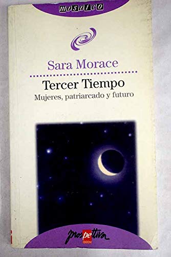 Tercer tiempo. Mujeres, patriarcado y futuro (Mosaico) Books