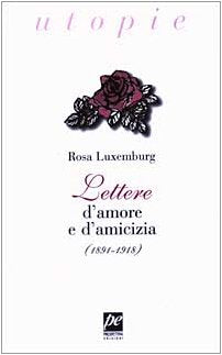 Lettere d'amore e d'amicizia (1891-1918) book