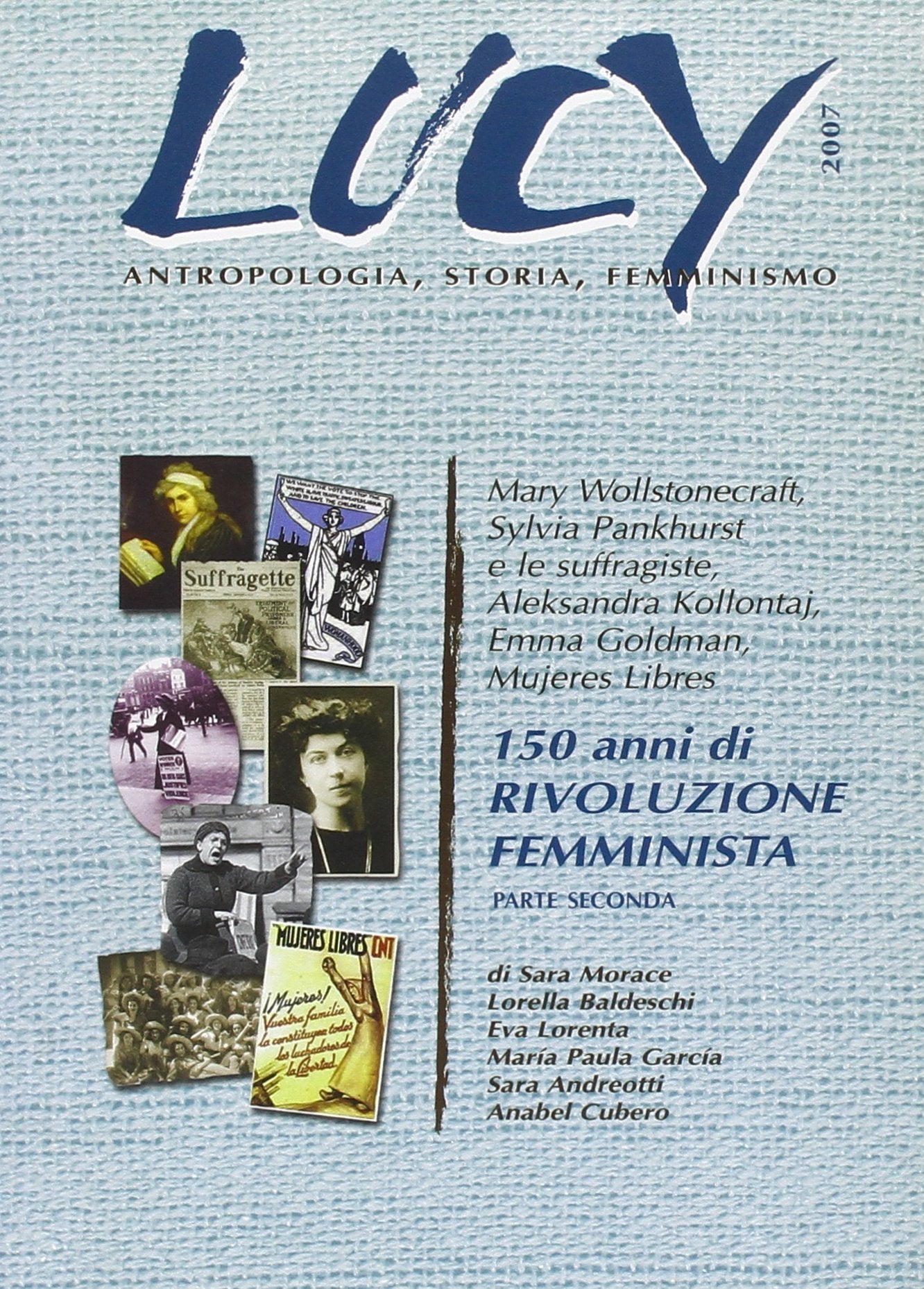 Lucy 2007. 150 anni di rivoluzione femminista Books