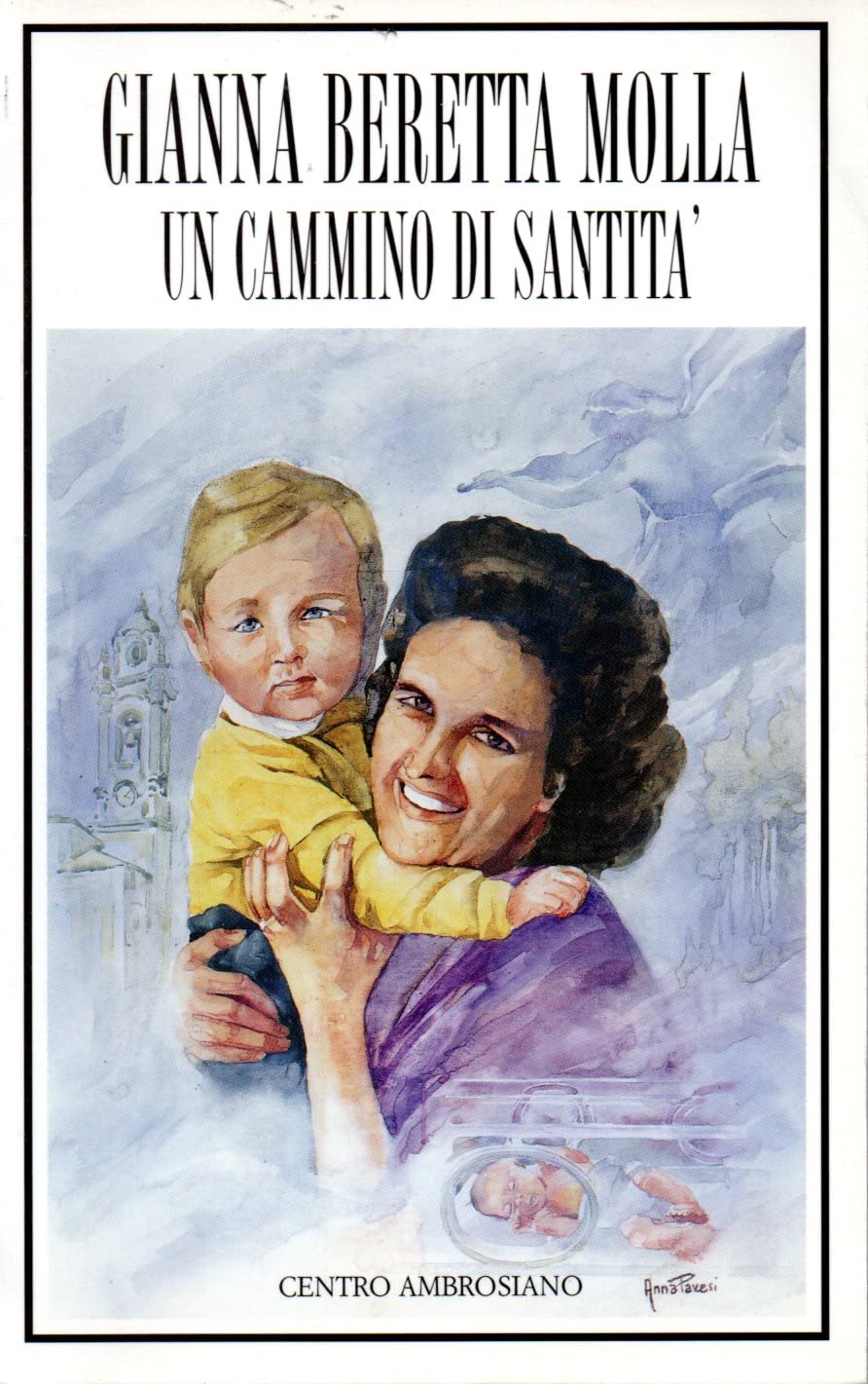 Gianna Beretta Molla. Un cammino di santità Politics & Society