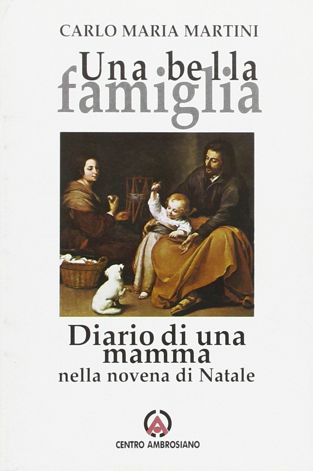 Una bella famiglia. Diario di una mamma nella novena di Natale Religion & Esotericism