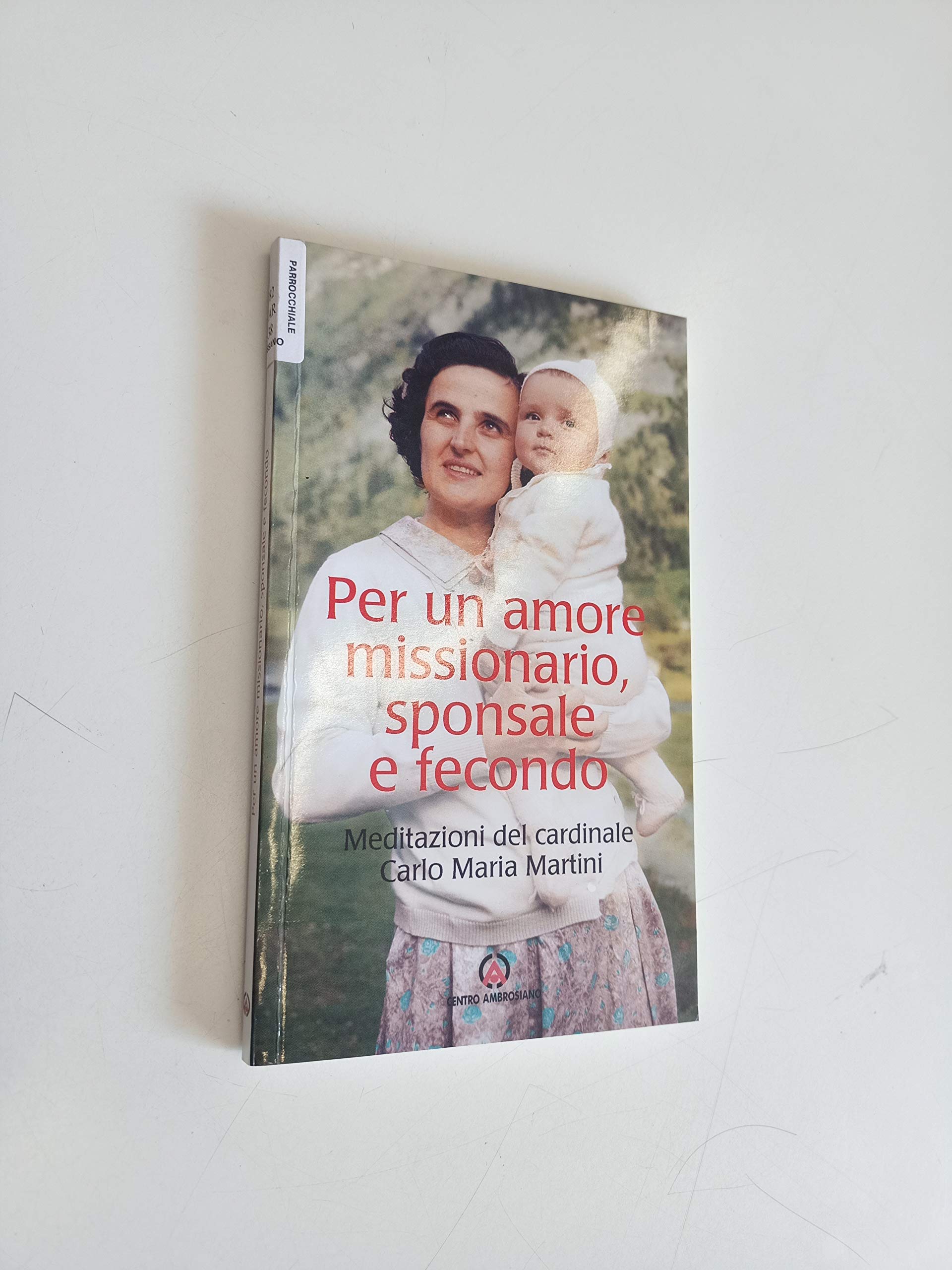 Per un amore missionario, sponsale e fecondo Religion & Esotericism