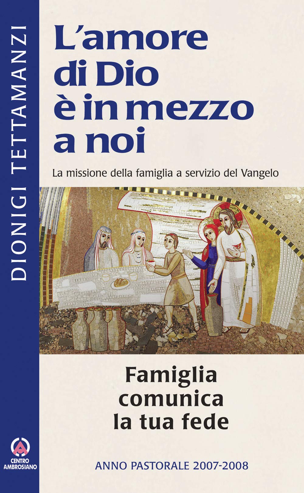 La Famiglia comunica la tua fede. La missione della famiglia a servizio del Vangelo Religion & Esotericism