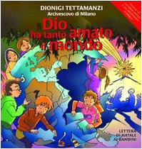 Dio ha tanto amato il mondo. Lettera di Natale ai bambini. Ediz. illustrata. Con CD Audio Non-fiction