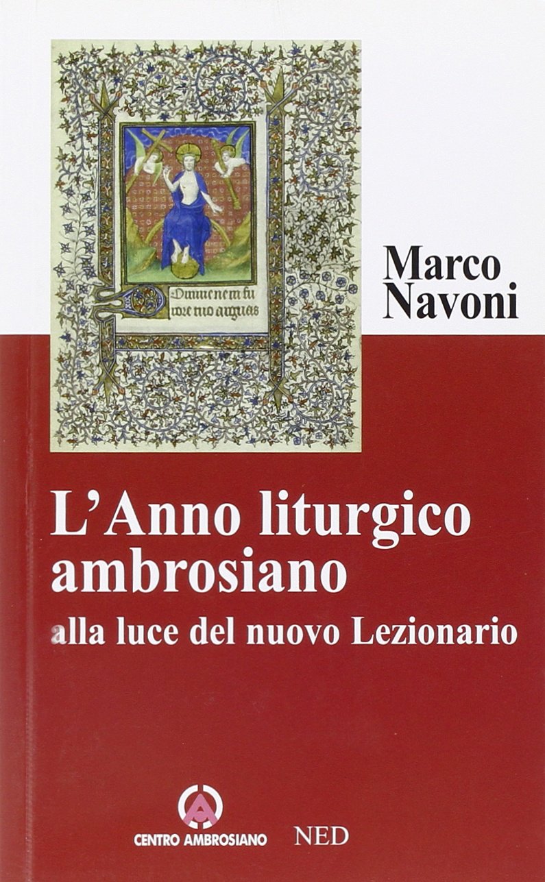 L' anno liturgico ambrosiano alla luce del nuovo lezionario Religion & Esotericism