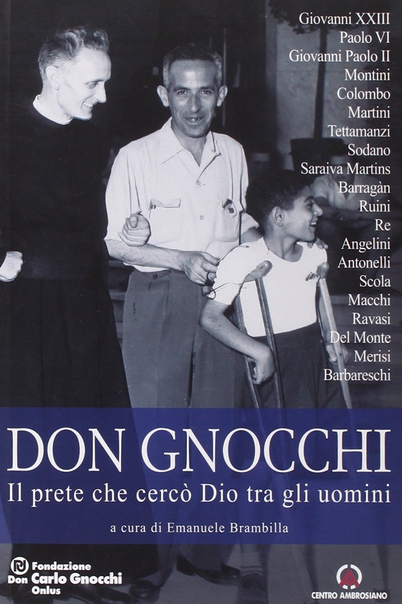 Don Carlo Gnocchi. Il prete che cercò Dio tra gli uomini Politics & History
