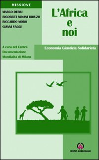 L'Africa e noi. Economia, giustizia, solidarietà Business, Finance & Career