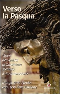 Verso la Pasqua. Vespri dei venerdì di Quaresima secondo il rito ambrosiano book