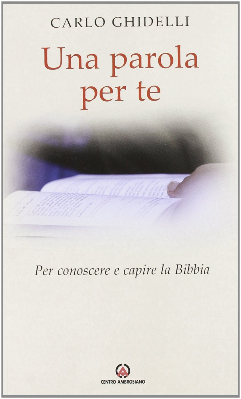 Una parola per te. Per conoscere e capire la Bibbia book