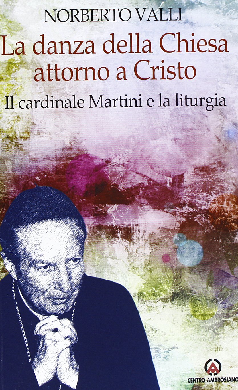 La danza della Chiesa attorno a Cristo book