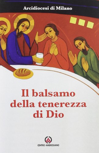 Il balsamo della tenerezza di Dio Religion & Esotericism