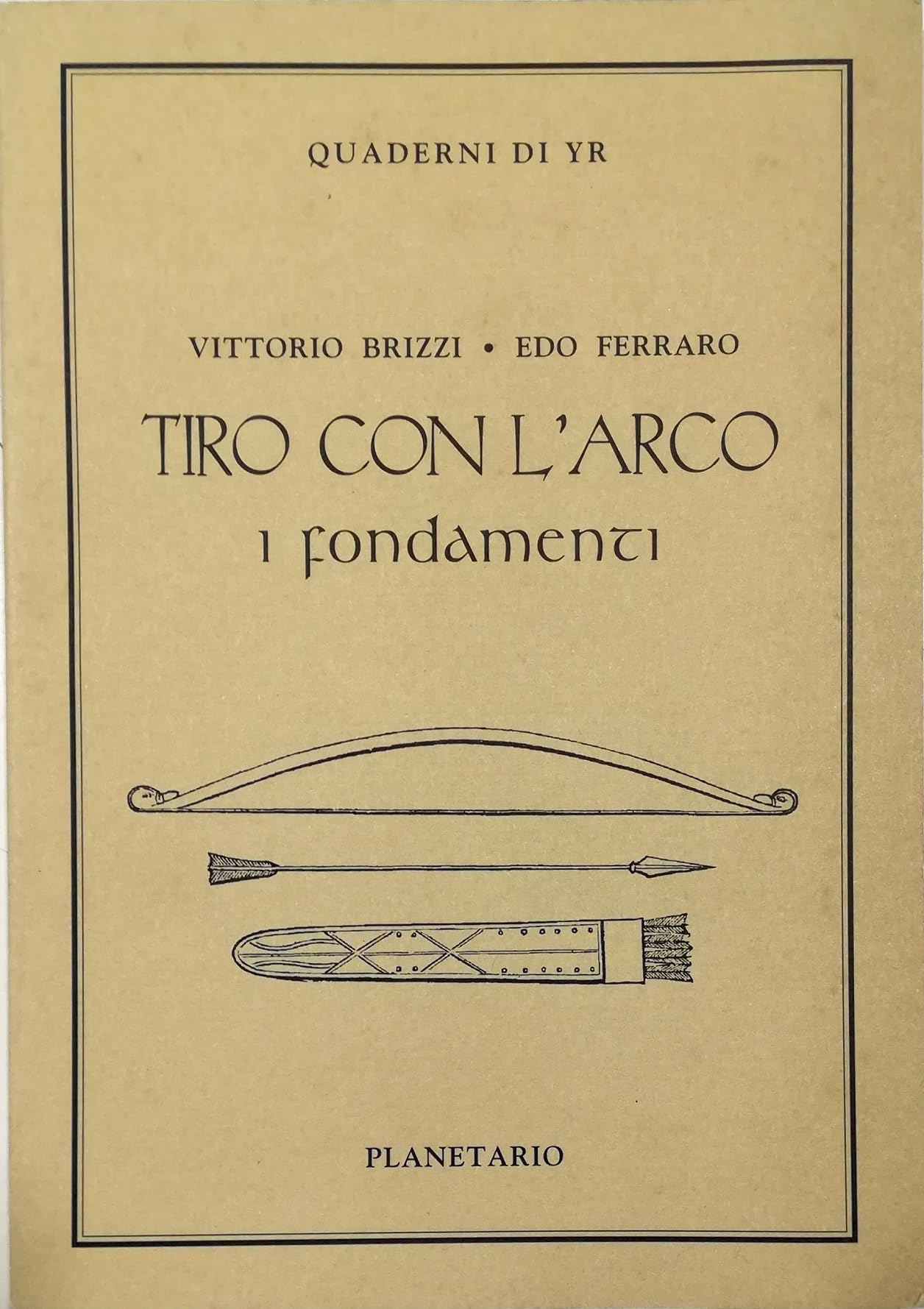 Tiro con l'arco. I fondamenti (Quaderni di Yr) Leisure & Fun