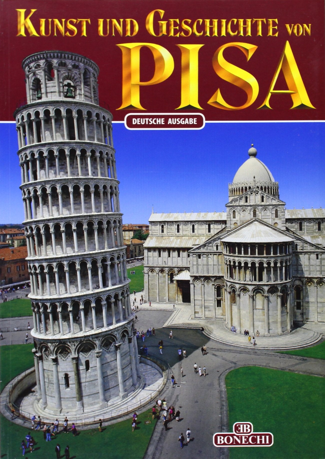 Kunst und Geschichte von Pisa (Arte e storia) Professional & Reference Books