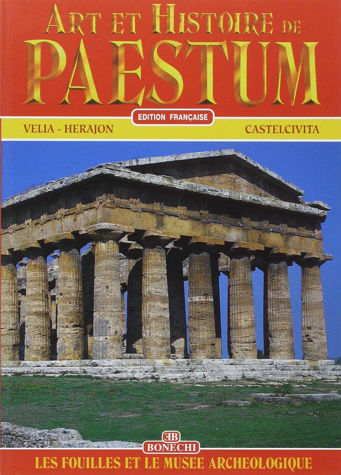 Arte e storia di Paestum. Gli scavi e il museo archeologico. Ediz. francese book