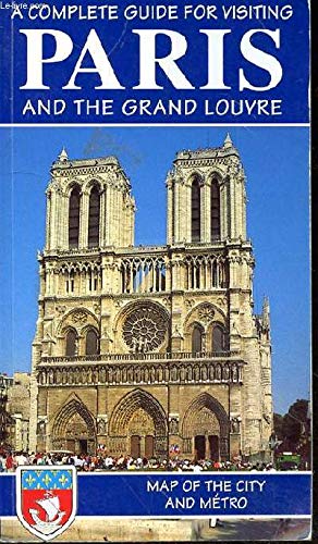 Guida completa per la visita di Parigi e il grand Louvre. Ediz. inglese (Guide pratiche) Leisure, Home & Garden