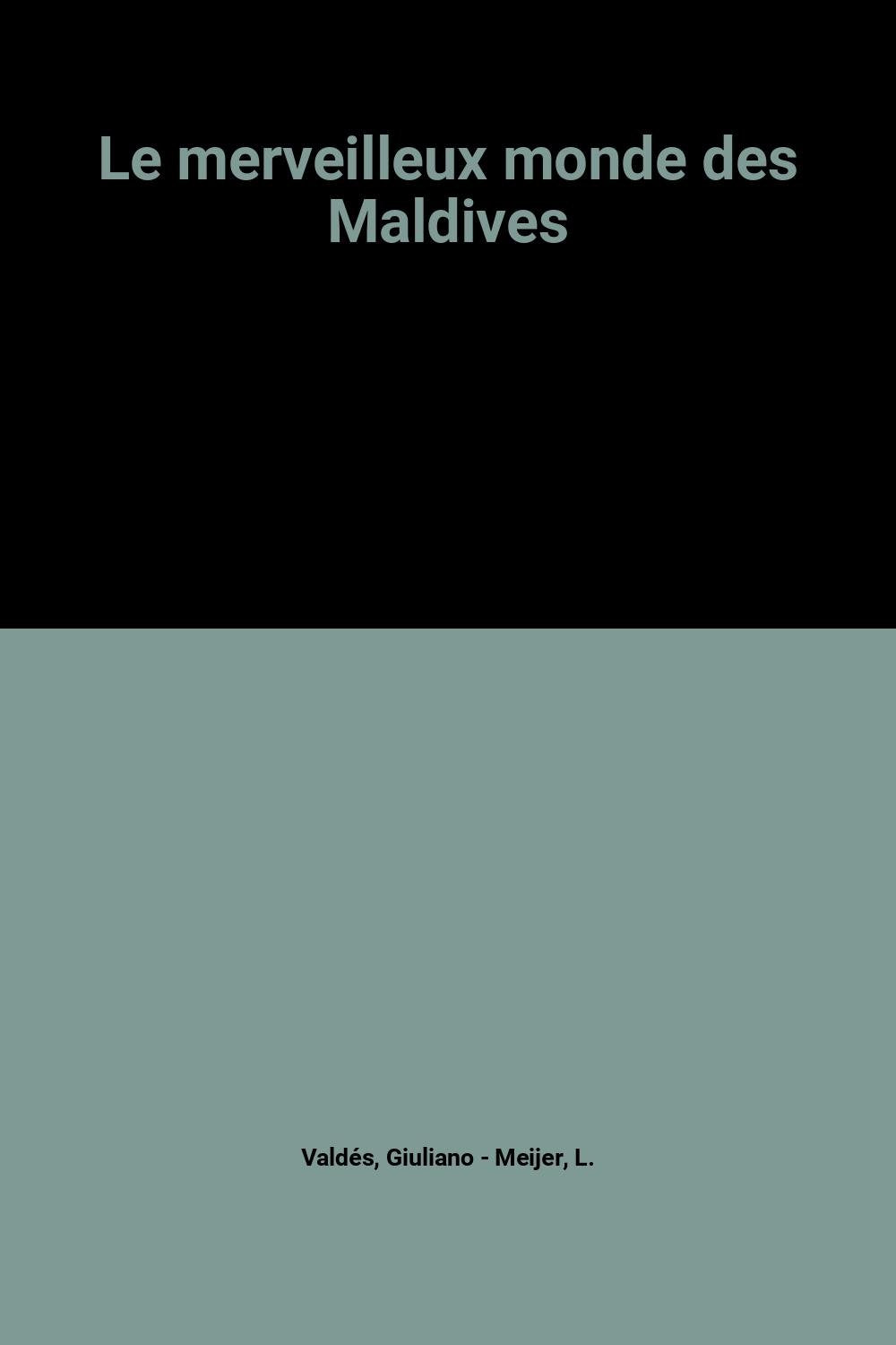 Le merveilleux monde des Maldives book