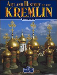 Art and History of the Kremlin of Moscow (Bonechi Art and History Series) Film, Art & Culture