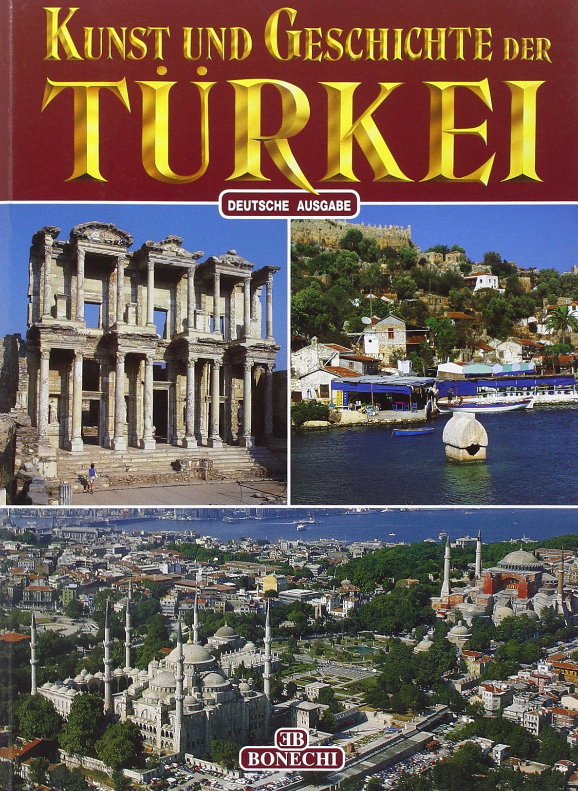 Kunst und Geschichte der Türkei. Deutsche Ausgabe Leisure, Home & Garden