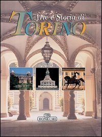 Torino. Arte e storia (I luoghi dell'arte) Leisure, Home & Garden