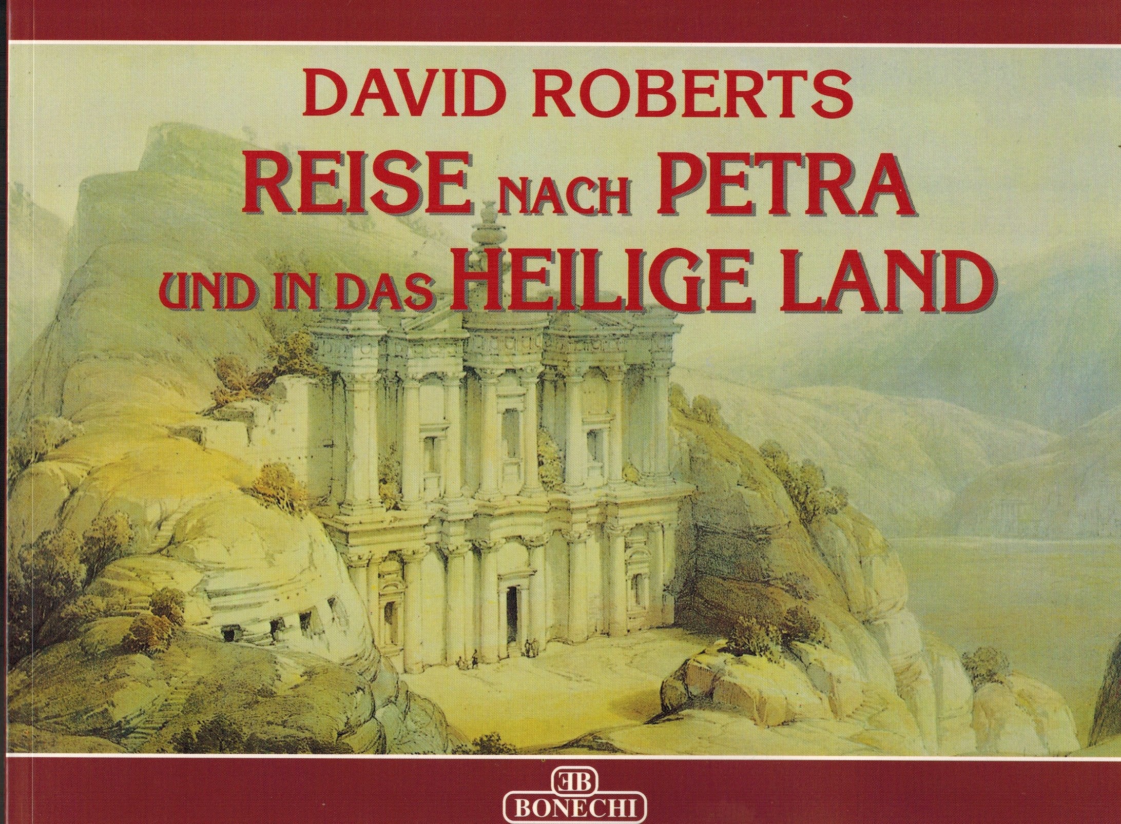 Viaggio a Petra e in Terra Santa: David Roberts. Ediz. tedesca (Album) Leisure, Home & Garden