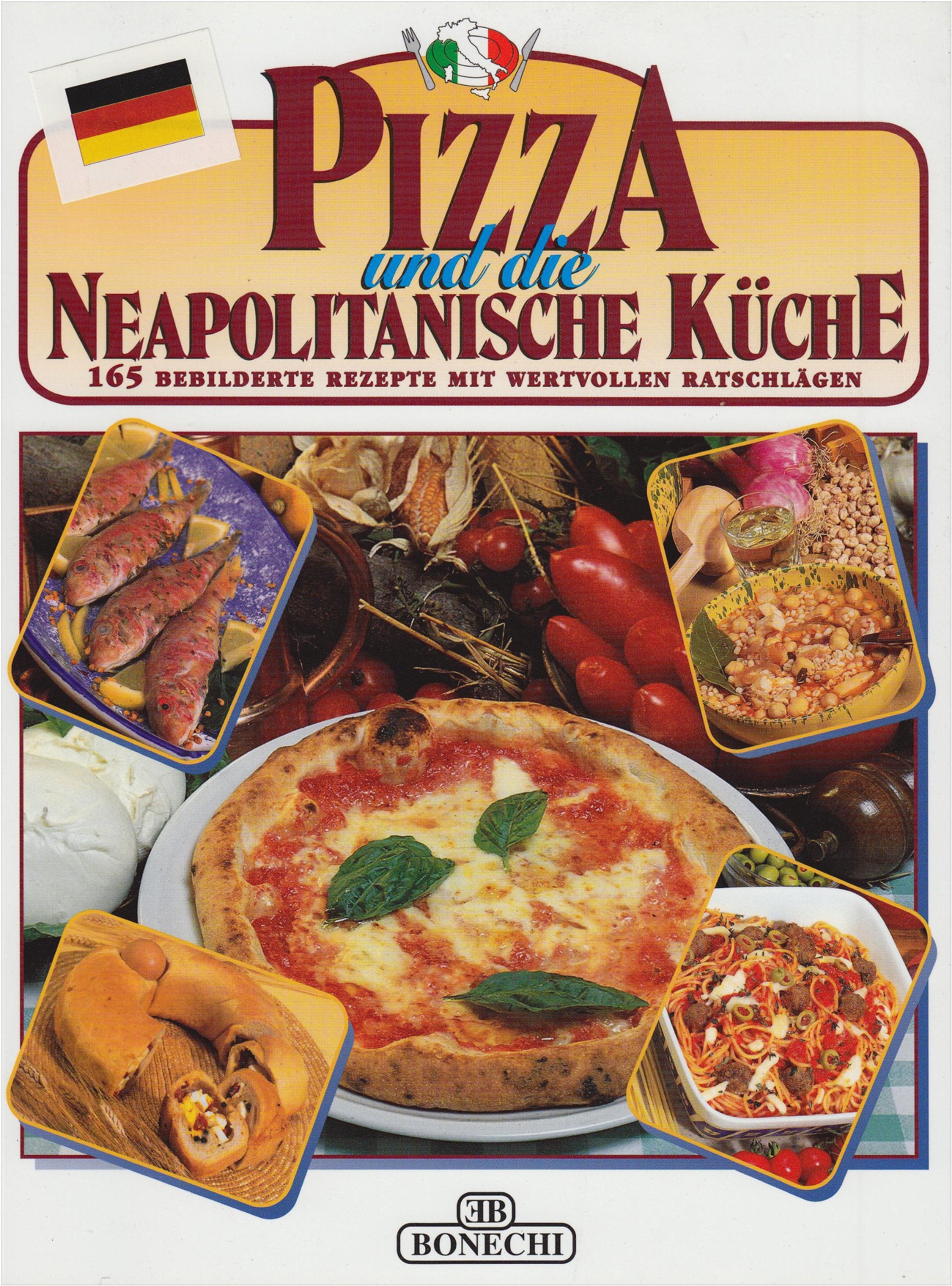 Pizza und die Neapolitanische Küche: 165 bebilderte Rezepte mit wervollen Ratschlägen (I grandi libri della cucina internazion.) Leisure, Home & Garden