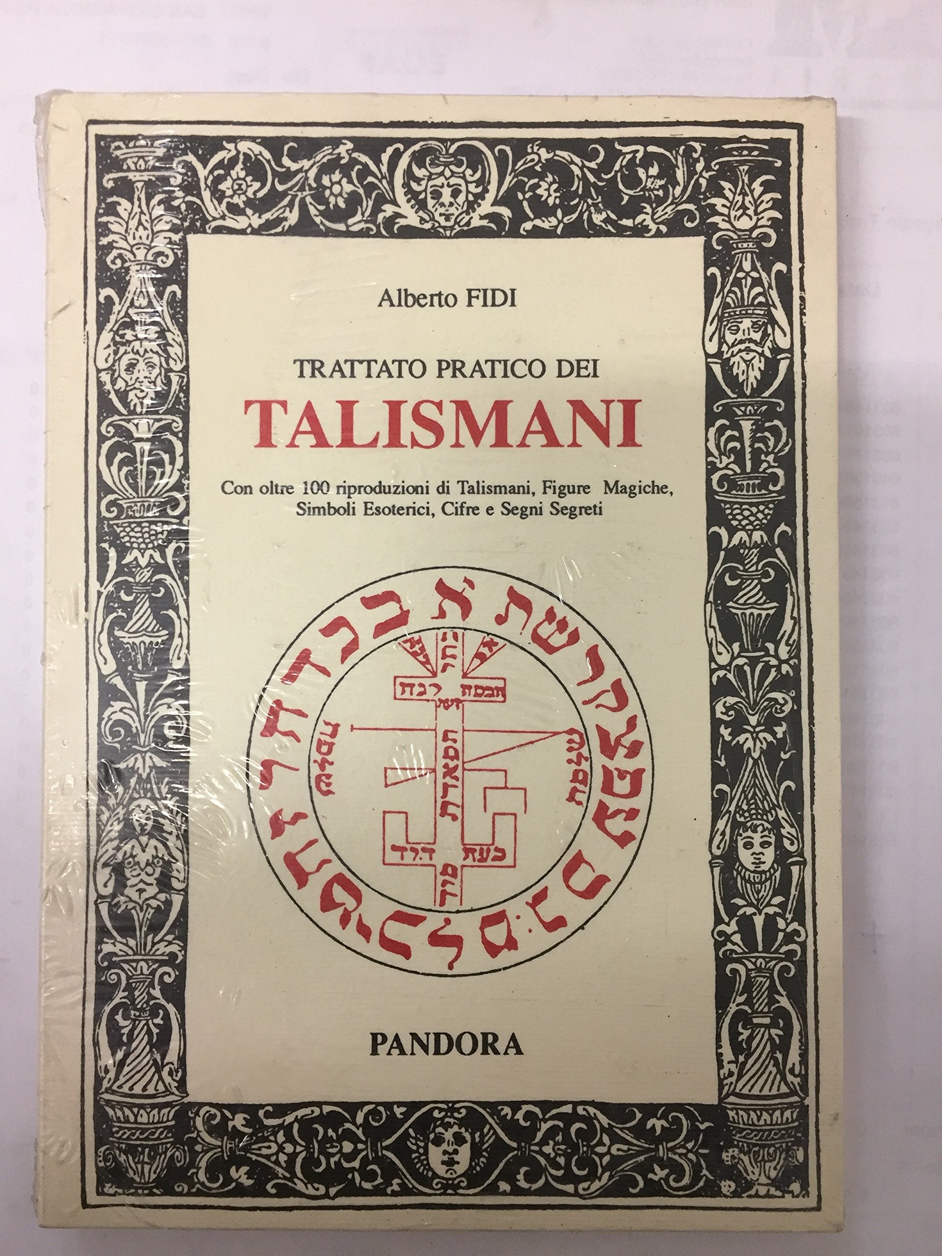 Trattato pratico dei talismani. Con oltre 100 riproduzioni di talismani... book
