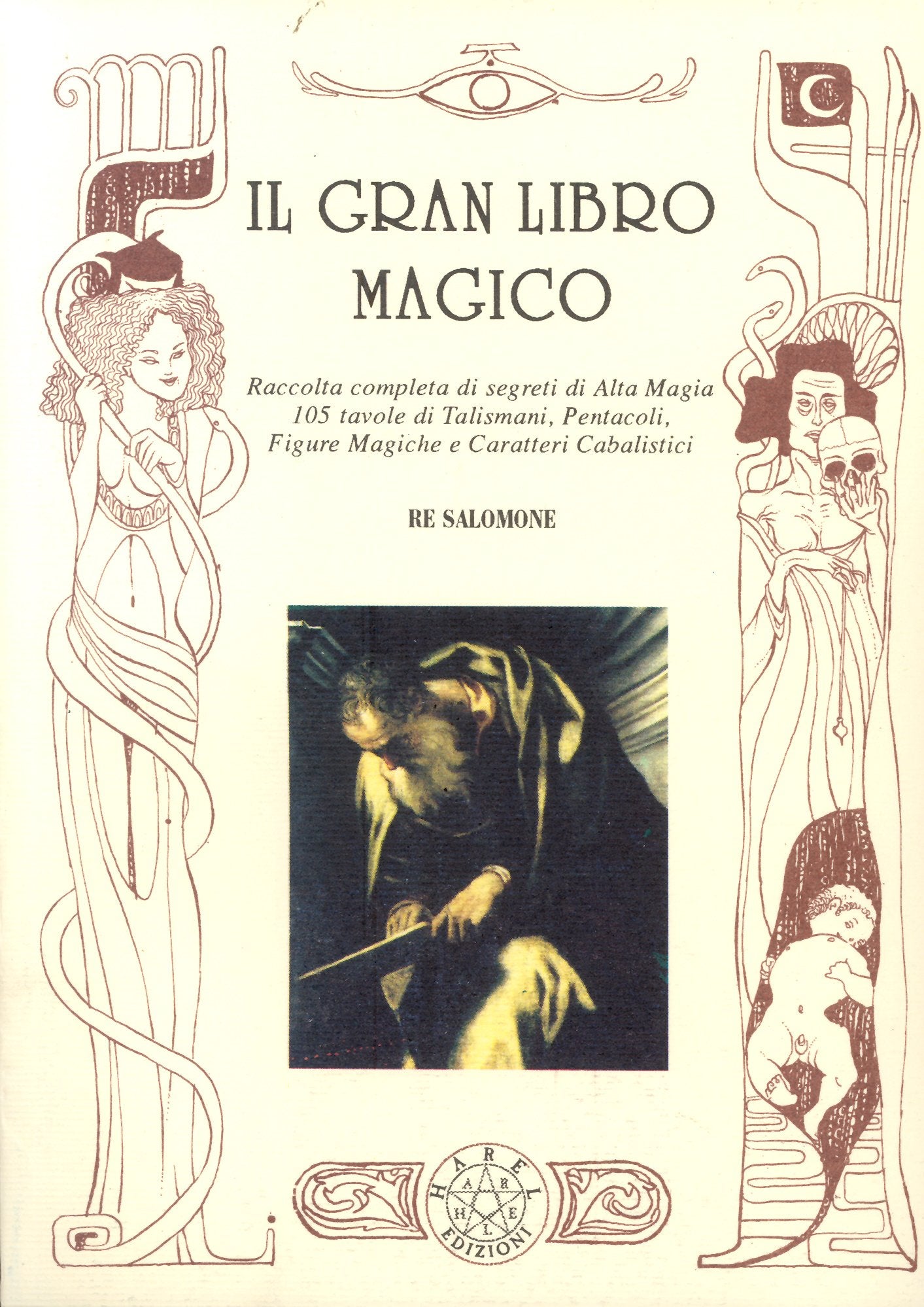 Il gran libro magico. Raccolta completa di segreti di alta magia. 105 tavole di talismani, pentacoli... book