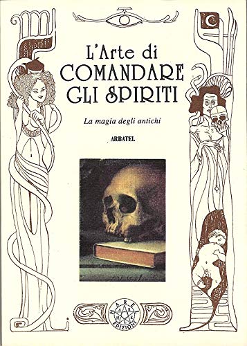 L'arte di comandare gli spiriti e le potenze invisibili. La magia degli antichi (Harel) Religion & Esotericism