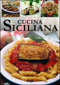 La cucina siciliana (Manuali. Cucina siciliana) Leisure, Home & Garden