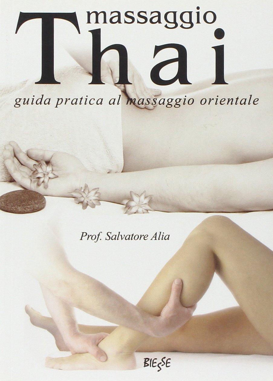 Massaggio thai. Guida pratica al massaggio orientale book