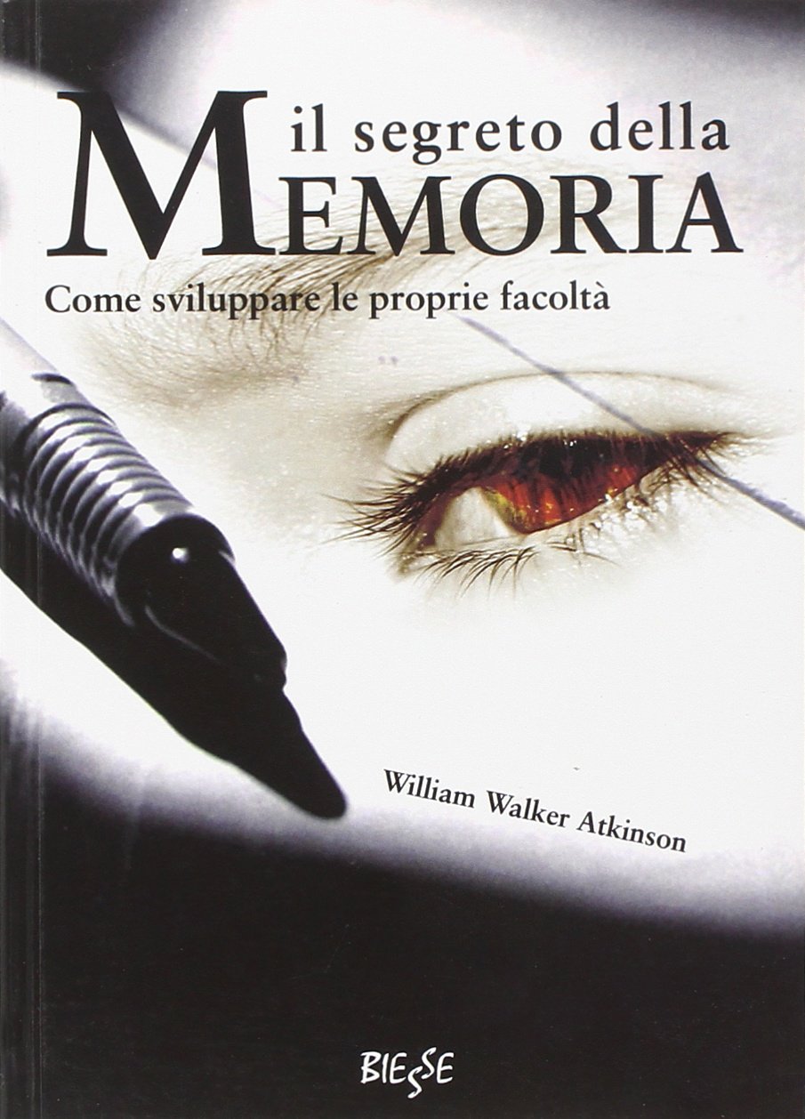 Il segreto della memoria. Come sviluppare le proprie facoltà book